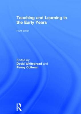 Teaching and Learning in the Early Years - 