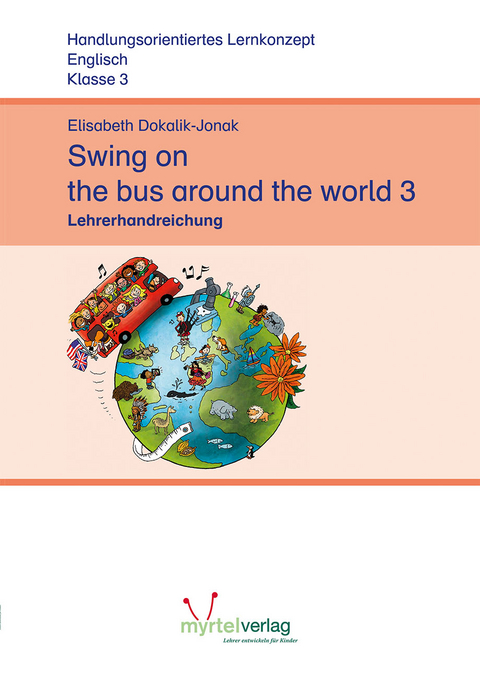 Swing on the bus around the world 3 - Elisabeth Dokalik-Jonak