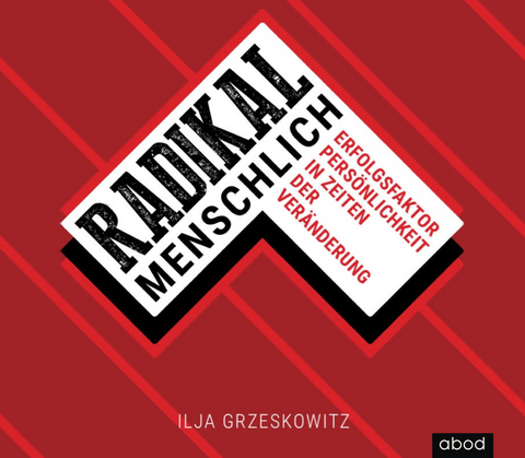 Radikal menschlich - Ilja Grzeskowitz
