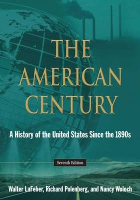 American Century -  Walter LaFeber,  Richard Polenberg,  Nancy Woloch