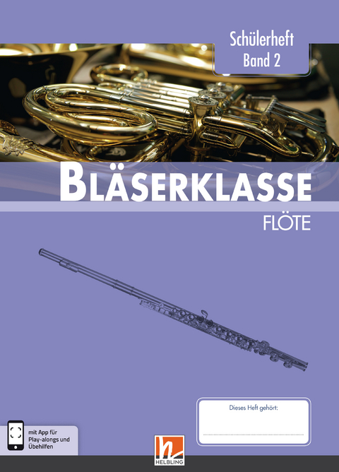 Leitfaden Bläserklasse. Schülerheft Band 2 - Flöte - Bernhard Sommer, Klaus Ernst, Jens Holzinger, Manuel Jandl, Dominik Scheider