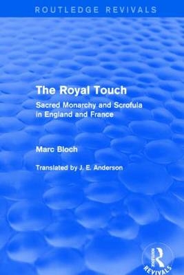 The Royal Touch (Routledge Revivals) -  Marc Bloch