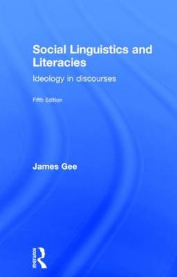 Social Linguistics and Literacies -  James Gee