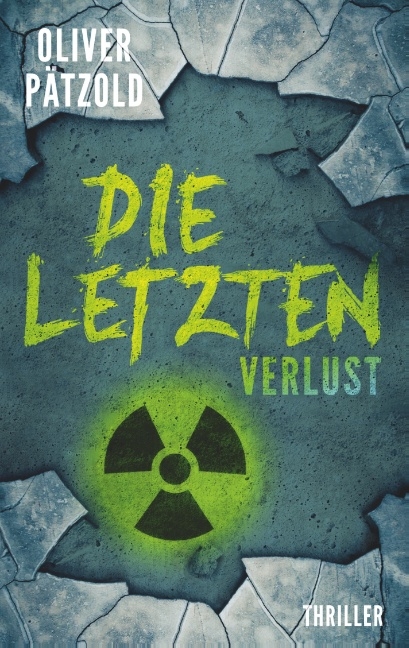 Die Letzten: Verlust - Oliver Pätzold