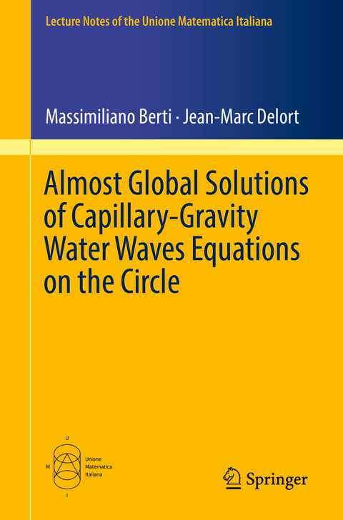 Almost Global Solutions of Capillary-Gravity Water Waves Equations on the Circle - Massimiliano Berti, Jean-Marc Delort