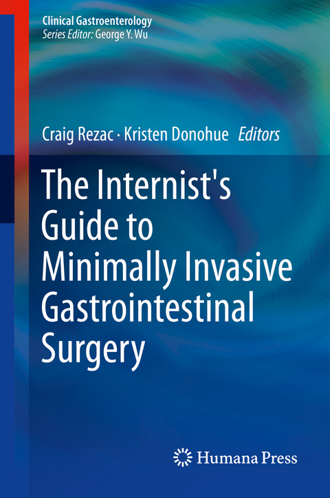 The Internist's Guide to Minimally Invasive Gastrointestinal Surgery - 