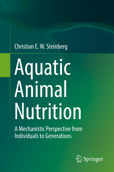 Aquatic Animal Nutrition - Christian E. W. Steinberg