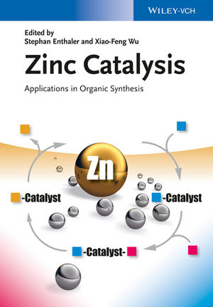 Zinc Catalysis: Applications in Organic Synthesis - 