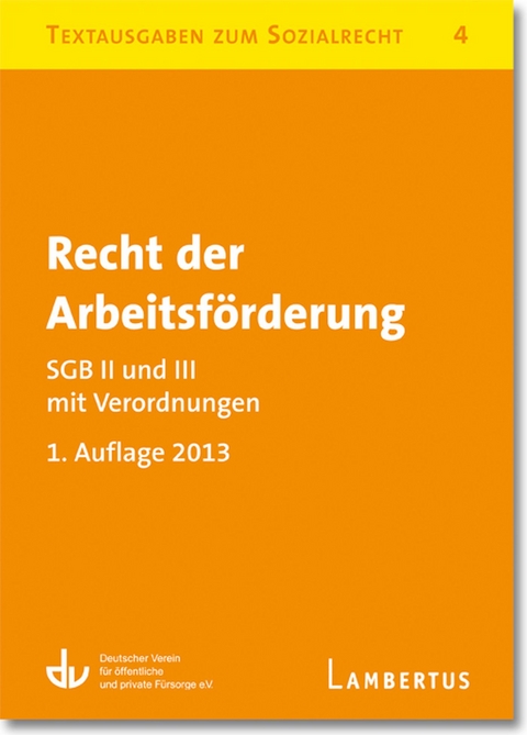 Recht der Arbeitsförderung - SGB II und III mit Verordnungen