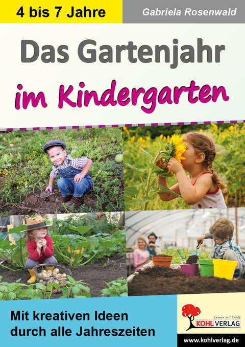 Das Gartenjahr im Kindergarten - Gabriela Rosenwald