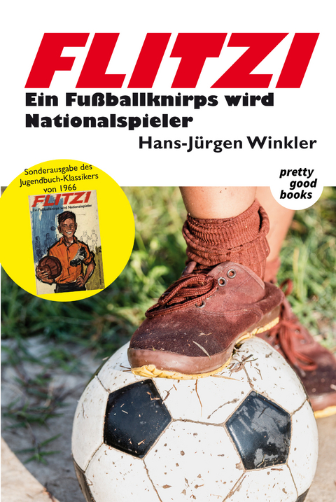 FLITZI - Ein Fußballknirps wird Nationalspieler - Hans-Jürgen Winkler
