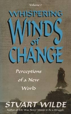 Whispering Winds of Change -  Stuart Wilde