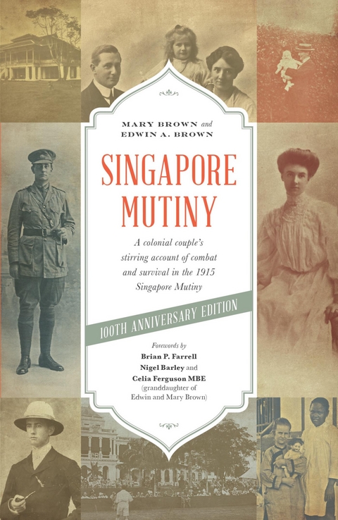 Singapore Mutiny -  Edwin A. Brown,  Mary Brown