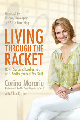 Living through the Racket -  Corina Morariu