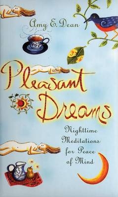 Pleasant Dreams -  Amy E. Dean