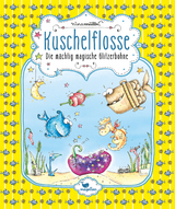 Kuschelflosse - Die mächtig magische Glitzerbohne - Nina Müller