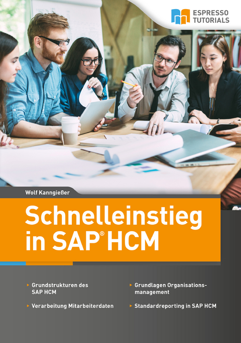 Schnelleinstieg in SAP HCM - Wolf Kanngießer
