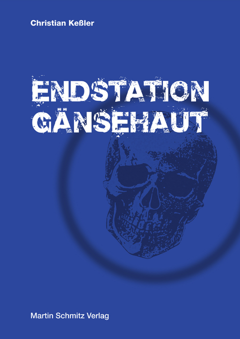 Endstation Gänsehaut - Christian Keßler