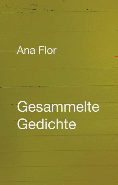 Gesammelte Gedichte - Ana Flor