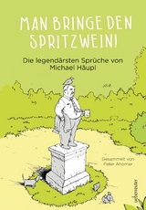 Man bringe den Spritzwein! - 