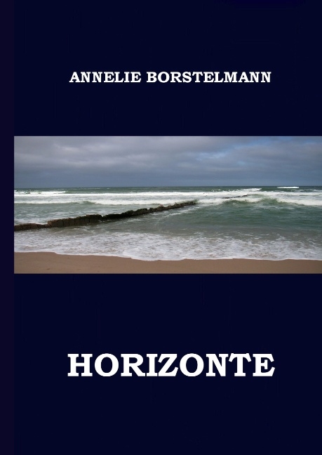 Horizonte - Annelie Borstelmann