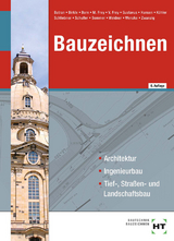 Bauzeichnen - Batran, Balder; Birkle, Manuel; Born, Alexandra; Frey, Matthias; Frey, Volker; Gustavus, Beatrix; Hansen, Hans-Jürgen; Dr. Köhler, Klaus; Schliebner, Heinz; Schuller, Jens-Peter; Sommer, Helmut; Weidner, Frank; Wenzke, Rüdiger; Dr. Zwanzig, Joachim