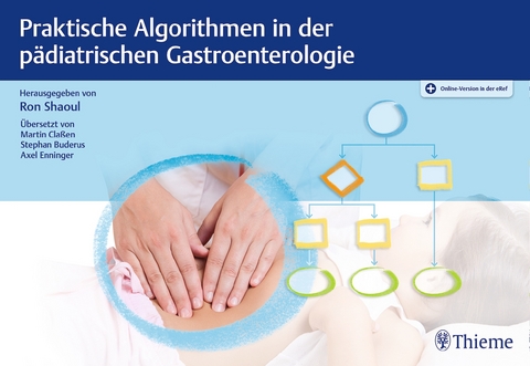 Praktische Algorithmen in der pädiatrischen Gastroenterologie - 