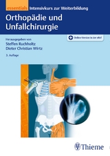Orthopädie und Unfallchirurgie essentials - Ruchholtz, Steffen; Wirtz, Dieter Christian