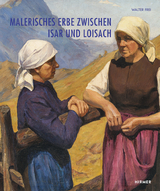 Malerisches Erbe zwischen Isar und Loisach - 