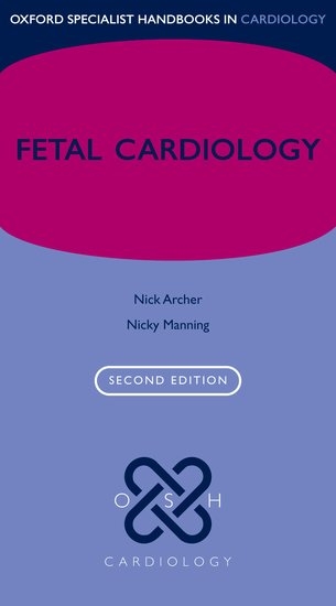 Fetal Cardiology - Nick Archer, Nicky Manning