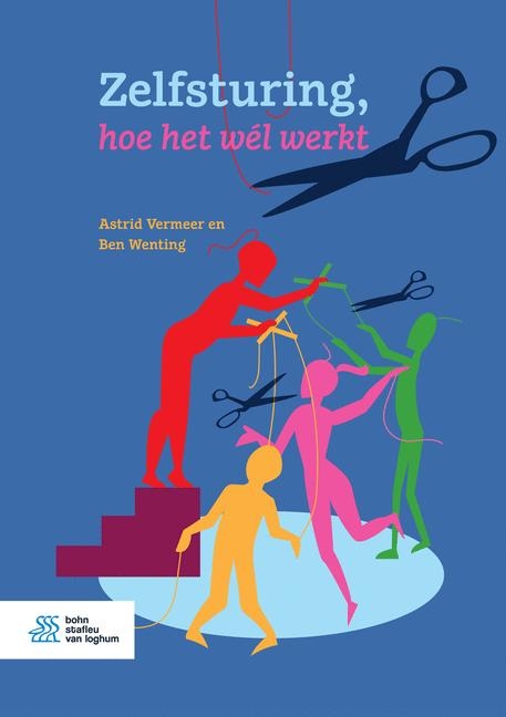 Zelfsturing, Hoe Het W�l Werkt - Astrid Vermeer, Ben Wenting