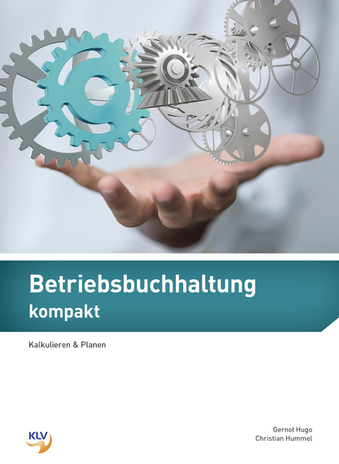 Betriebsbuchhaltung kompakt - Gernot Hugo, Christian Hummel