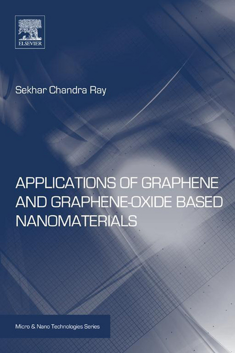 Applications of Graphene and Graphene-Oxide based Nanomaterials -  Sekhar Ray