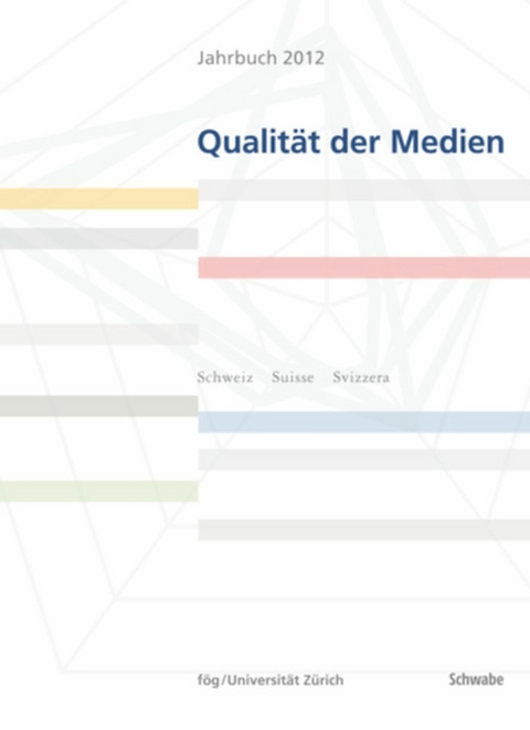 Jahrbuch Qualität der Medien 2012 -  fög