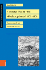 Hamburgs Ostsee- und Mitteleuropahandel 1600–1800 - Yuta Kikuchi