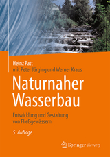 Naturnaher Wasserbau - Patt, Heinz