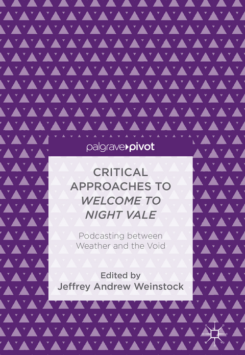 Critical Approaches to Welcome to Night Vale - 