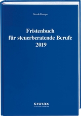 Fristenbuch für steuerberatende Berufe 2019 - Streck, Michael; Kamps, Heinz-Willi