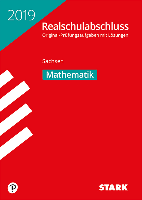 Original-Prüfungen Realschulabschluss 2019 - Mathematik - Sachsen