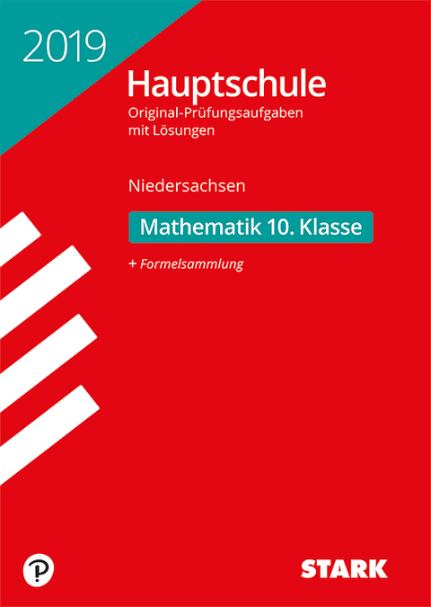 Original-Prüfungen Hauptschule 2019 - Mathematik 10. Klasse - Niedersachsen