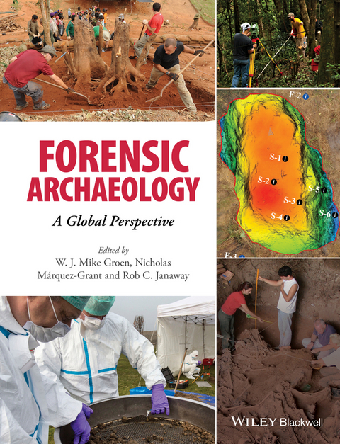 Forensic Archaeology -  W. J. Mike Groen,  Rob Janaway,  Nicholas M rquez-Grant