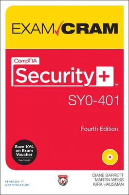 CompTIA Security+ SY0-401 Exam Cram -  Diane Barrett,  Kirk Hausman,  Martin M. Weiss
