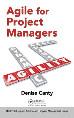 Agile for Project Managers -  Denise Canty