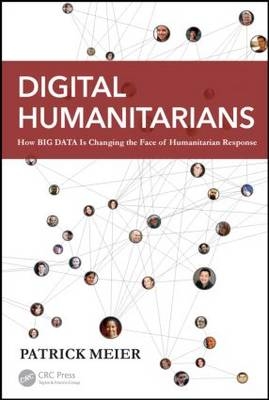 Digital Humanitarians -  Patrick Meier