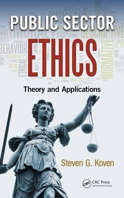 Public Sector Ethics -  Steven G. Koven