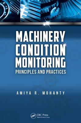 Machinery Condition Monitoring -  Amiya Ranjan Mohanty