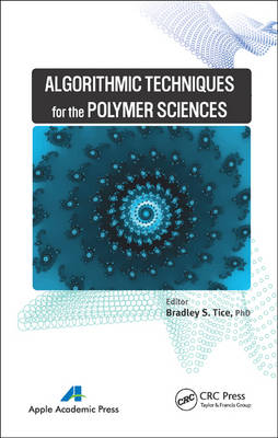 Algorithmic Techniques for the Polymer Sciences -  Bradley S. Tice