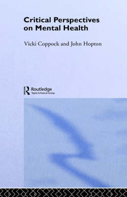 Critical Perspectives on Mental Health -  Vicki Coppock,  John Hopton
