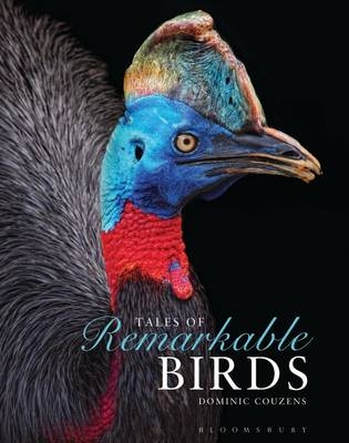 Tales of Remarkable Birds -  Dominic Couzens