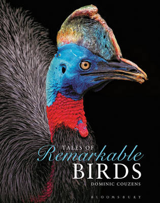 Tales of Remarkable Birds -  Dominic Couzens